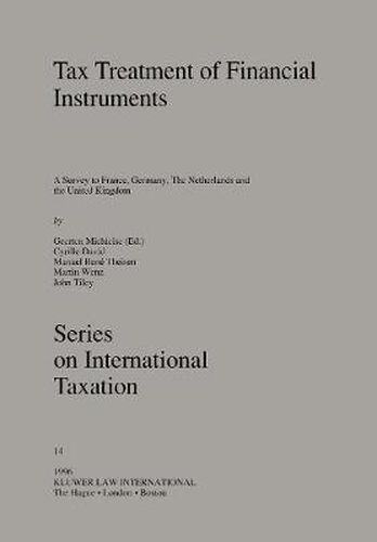 Cover image for Tax Treatment of Financial Instruments:A Survey to France, Germany, The Netherlands and the United Kingdom