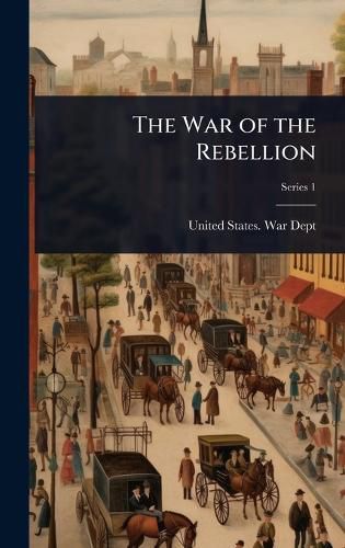 Cover image for The War of the Rebellion