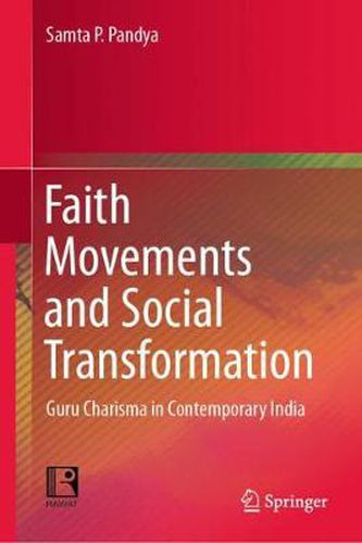 Cover image for Faith Movements and Social Transformation: Guru Charisma in Contemporary India