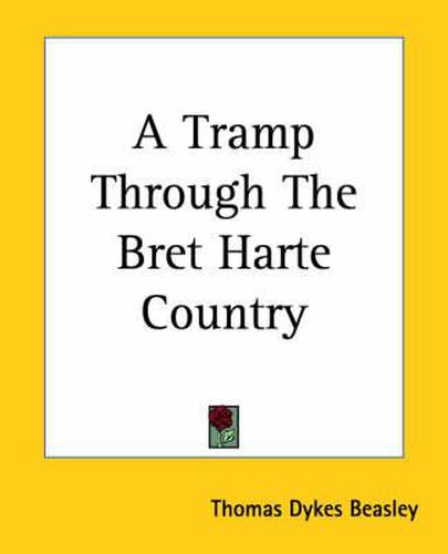 Cover image for A Tramp Through The Bret Harte Country