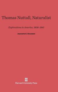 Cover image for Thomas Nuttall, Naturalist