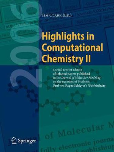 Cover image for Highlights in Computational Chemistry II: Special reprint edition of selected papers published in the Journal of Molecular Modeling on the occasion of Professor Paul von Rague Schleyer's 75th Birthday.