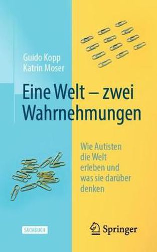 Cover image for Eine Welt - Zwei Wahrnehmungen: Wie Autisten Die Welt Erleben Und Was Sie Daruber Denken