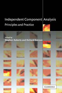 Cover image for Independent Component Analysis: Principles and Practice