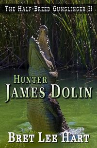 Cover image for Hunter James Dolin (The Half-Breed Gunslinger II)