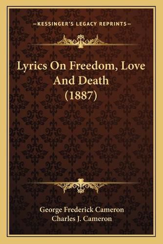 Lyrics on Freedom, Love and Death (1887)