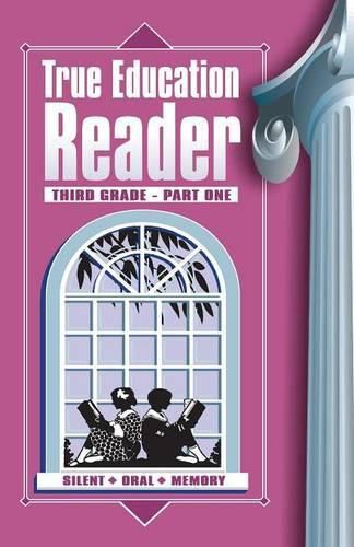 Cover image for True Education Reader: Third Grade - Part One