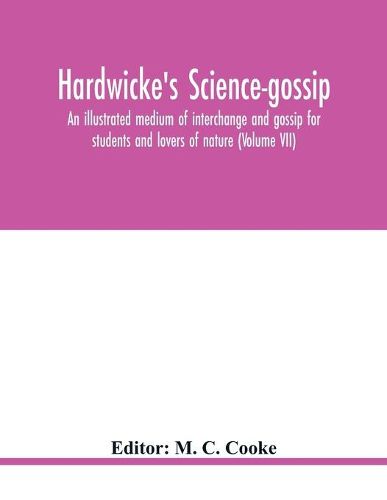 Hardwicke's Science-Gossip