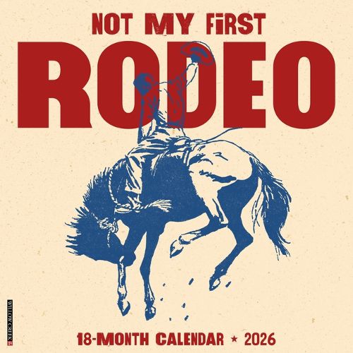 Cover image for Not My First Rodeo 12 X 12 Wall Calendar