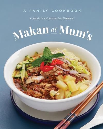 Cover image for Makan At Mum's - A Family Cookbook