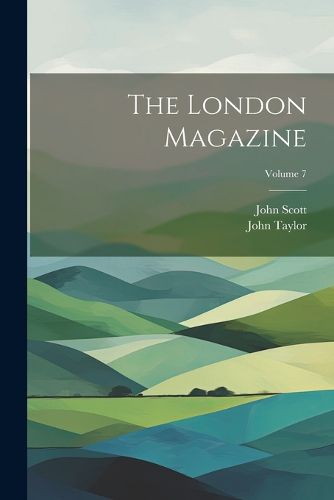 Cover image for The London Magazine; Volume 7