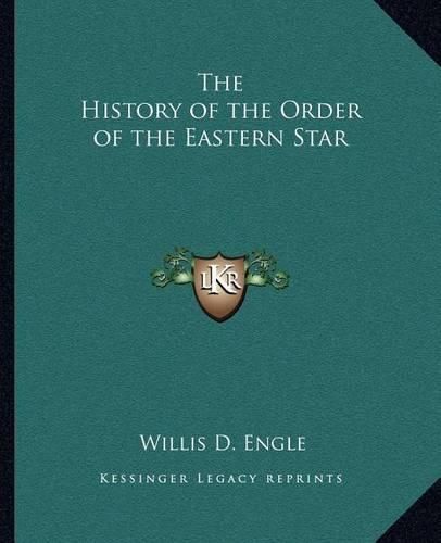 Cover image for The History of the Order of the Eastern Star