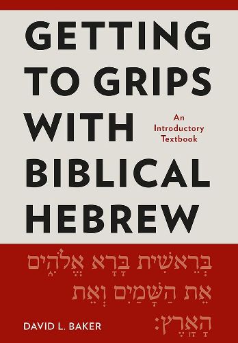 Cover image for Getting to Grips with Biblical Hebrew: An Introductory Textbook