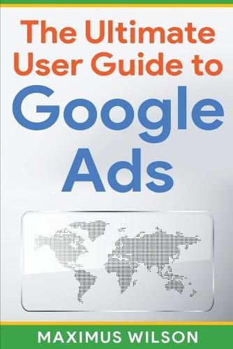 Cover image for The Ultimate User Guide to Google Ads