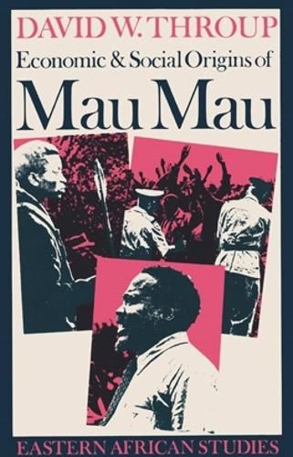 Cover image for Economic & Social Origins of Mau Mau, 1945-1953