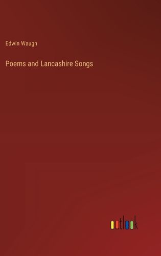 Cover image for Poems and Lancashire Songs