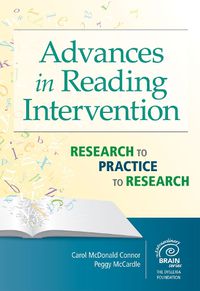 Cover image for Advances in Reading Intervention: Research to Practice to Research