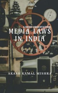 Cover image for Media Laws In India