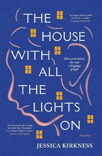 Cover image for The House With All the Lights On