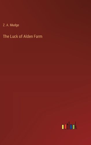 Cover image for The Luck of Alden Farm