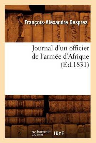 Journal d'Un Officier de l'Armee d'Afrique (Ed.1831)