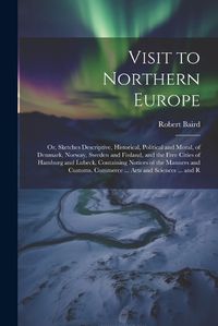 Cover image for Visit to Northern Europe