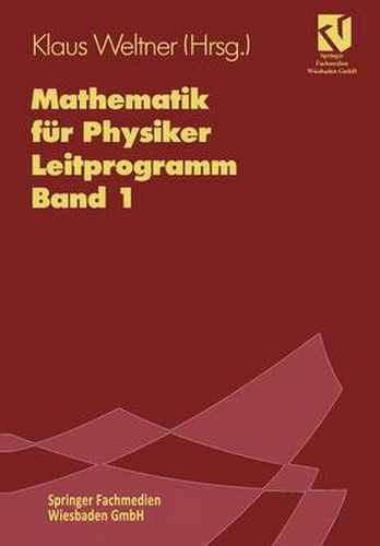 Cover image for Mathematik fur Physiker: Basiswissen fur das Grundstudium. Leitprogramm Band 1 zu Lehrbuch Band 1