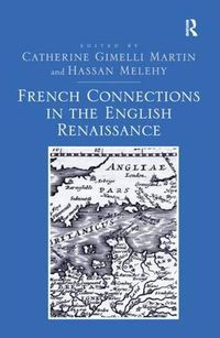 Cover image for French Connections in the English Renaissance