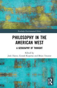 Cover image for Philosophy in the American West: A Geography of Thought