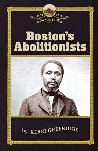 Boston's Abolitionists