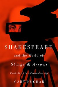 Cover image for Shakespeare and the World of "Slings & Arrows"