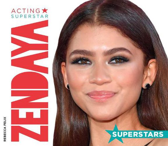 Zendaya: Acting Superstar