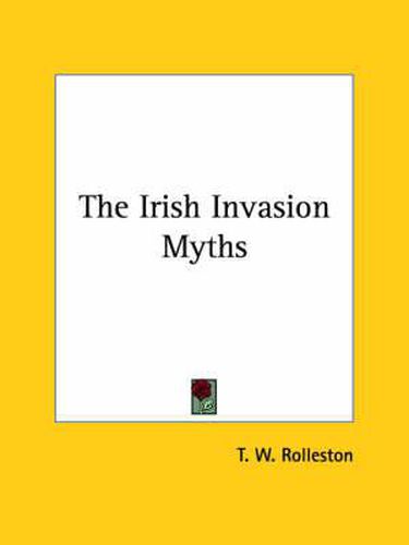 Cover image for The Irish Invasion Myths