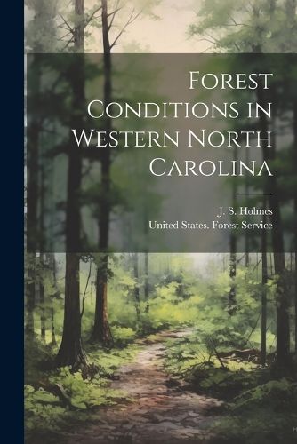 Cover image for Forest Conditions in Western North Carolina