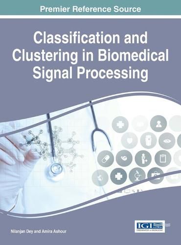 Cover image for Classification and Clustering in Biomedical Signal Processing