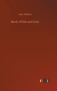 Cover image for Black, White and Gray