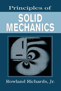 Cover image for Principles of Solid Mechanics