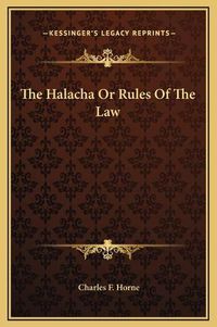 Cover image for The Halacha or Rules of the Law