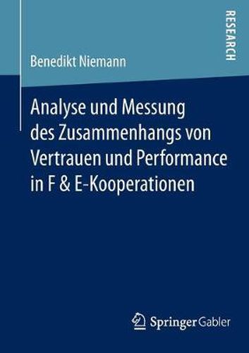 Cover image for Analyse und Messung des Zusammenhangs von Vertrauen und Performance in F & E-Kooperationen