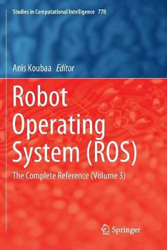 Cover image for Robot Operating System (ROS): The Complete Reference (Volume 3)