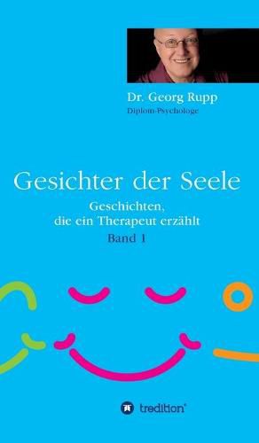 Cover image for Gesichter der Seele: Geschichten, die ein Therapeut erzahlt (Band 1)