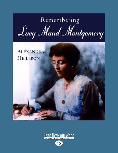 Remembering Lucy Maud Montgomery