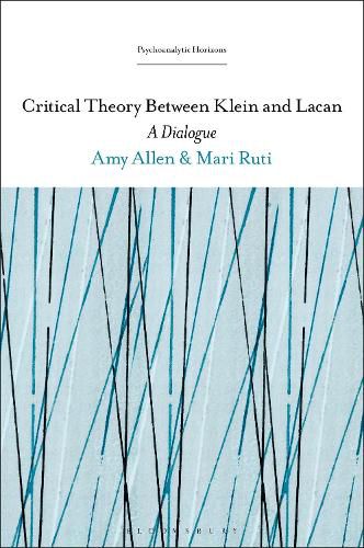 Cover image for Critical Theory Between Klein and Lacan: A Dialogue