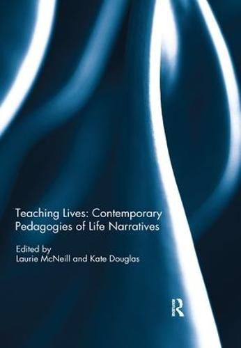 Cover image for Teaching Lives: Contemporary Pedagogies of Life Narratives