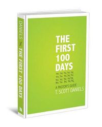 Cover image for The First 100 Days: A Pastor's Guide