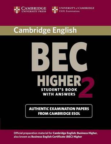 Cover image for Cambridge BEC 2 Higher Student's Book with Answers: Examination papers from University of Cambridge ESOL Examinations
