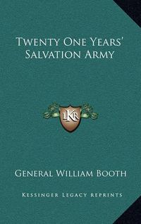 Cover image for Twenty One Years' Salvation Army