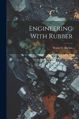 Cover image for Engineering With Rubber