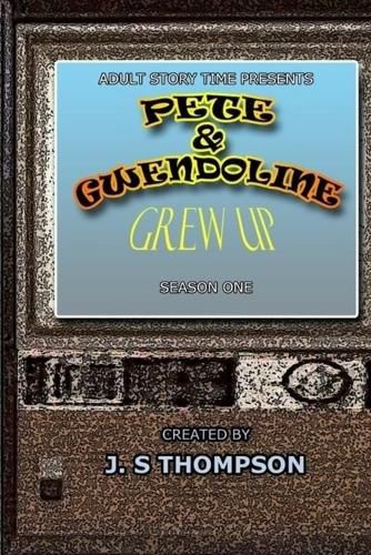 Cover image for Pete & Gwendoline Grew Up