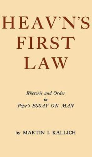 Cover image for Heav'n's First Law: Rhetoric and Order in Pope's Essay on Man